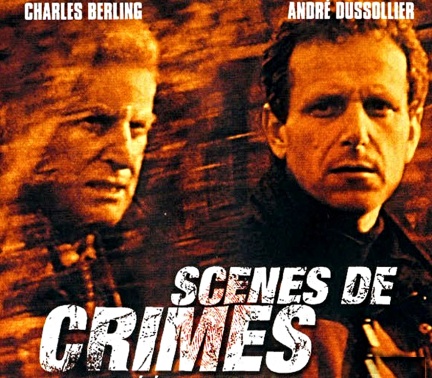 Scènes de crimes – Film Avis. Berling, Dussollier. Résumé. (2000) 4/10